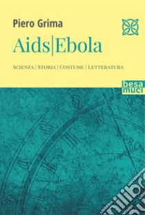 Aids. Ebola libro di Grima Piero