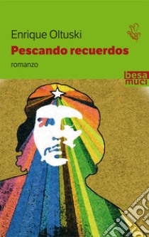 Pescando recuerdos libro di Oltuski Enrique