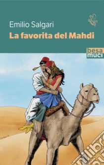 La favorita del Mahdi libro di Salgari Emilio