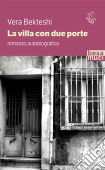 La villa con due porte libro di Bekteshi Vera