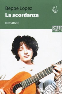 La scordanza libro di Lopez Beppe