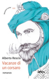 Vacanze di un corsaro libro di Rescio Alberto