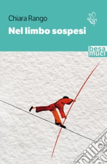 Nel limbo sospesi libro di Rango Chiara