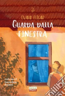 Guarda dalla finestra libro di Flisar Evald