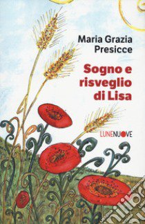 Sogno e risveglio di Lisa libro di Presicce Maria Grazia