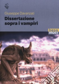 Dissertazione sopra i vampiri libro di Davanzati Giuseppe; Annibaldis G. (cur.)