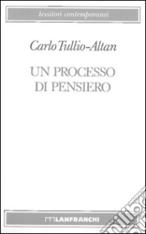 Un processo di pensiero libro di Tullio Altan Carlo