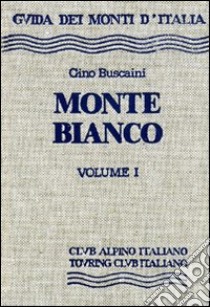 Monte Bianco. Vol. 1 libro