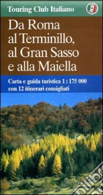 Da Roma al Terminillo, al Gran Sasso e alla Maiella 1:175.000 libro