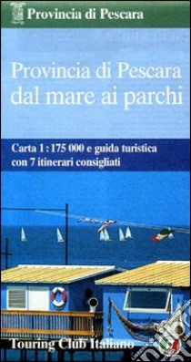 Provincia di Pescara dal mare ai parchi 1:175.000 libro