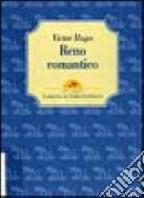 Reno romantico libro di Hugo Victor