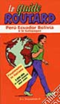 Perù, Ecuador, Bolivia e le Galapagos libro