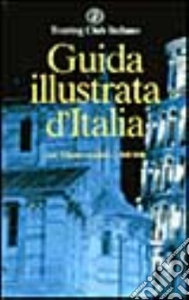 Guida illustrata d'Italia libro