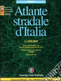 Atlante stradale d'Italia. Nord 1:200.000 libro