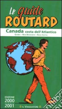 Canada costa dell'Atlantico. Québec. New Brunswick. Nova Scotia libro