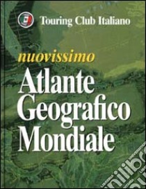 Nuovissimo atlante geografico mondiale libro