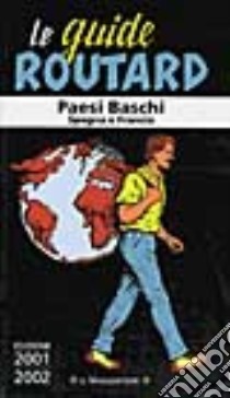 Paesi Baschi. Spagna e Francia libro