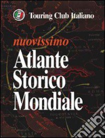 Nuovissimo atlante storico mondiale libro