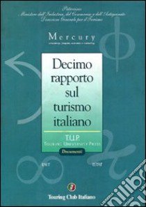 Decimo rapporto sul turismo italiano libro