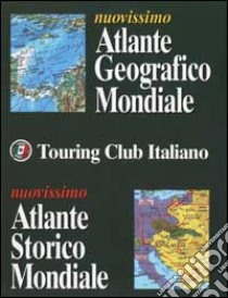 Nuovissimo atlante geografico mondiale. Nuovissimo atlante storico mondiale libro