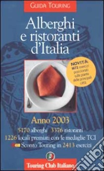 Alberghi e ristoranti d'Italia 2003 libro