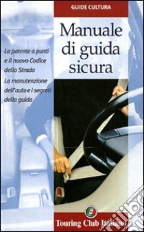 Manuale di guida sicura libro di Dugnani Giorgio; Del Bo Marco; Bossi Maurizio