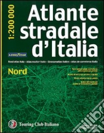 Atlante stradale d'Italia. Nord 1:200.000 libro