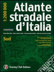 Atlante stradale d'Italia. Sud 1:200.000 libro