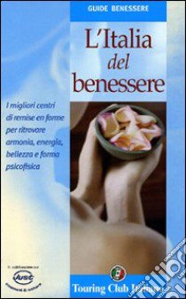 L'Italia del benessere libro