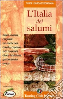 L'Italia dei salumi libro di Ballarini Giovanni; Malerba Fabrizia