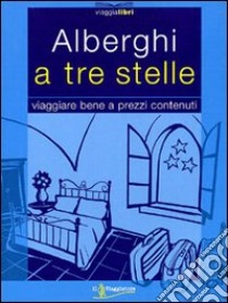 Alberghi a tre stelle libro