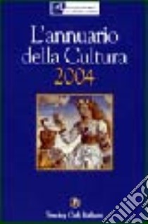 Annuario della cultura 2004 libro