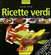 Ricette verdi libro di Bay Cristina; Bay Allan