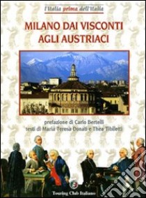 Milano dai Visconti agli austriaci libro