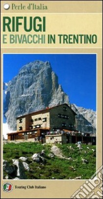 Rifugi e bivacchi in Trentino libro