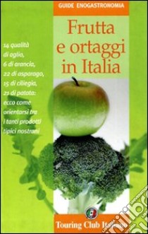 Frutta e ortaggi in Italia libro di Cabrini Luisa; Malerba Fabrizia