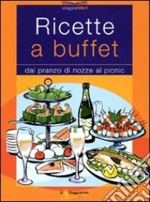 Ricette a buffet libro