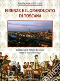 Firenze e il Granducato di Toscana libro di Verga Marcello