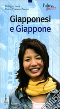 Giapponesi e Giappone libro di Pons Philippe - Souyri Pierre-François