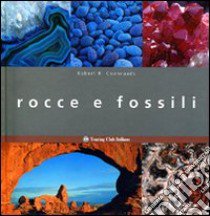 Rocce e fossili libro di Coenraads Robert R.