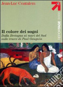 Il colore dei sogni libro di Coatalem Jean-Luc