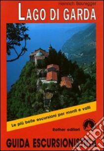 Lago di Garda. Guida escursionistica libro