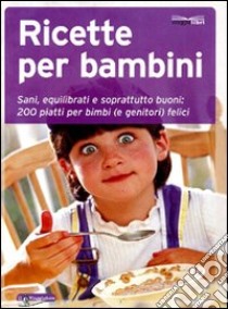 Ricette per bambini libro