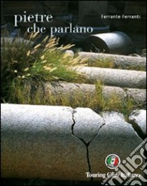 Pietre che parlano libro di Ferranti Ferrante