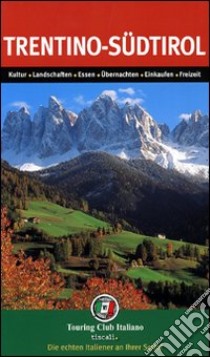 Trentino Sud Tirolo. Ediz. tedesca libro