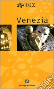 Venezia. Ediz. illustrata libro