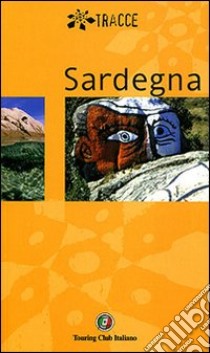 Sardegna. Ediz. illustrata libro