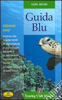 Guida blu 2007. Ediz. illustrata libro