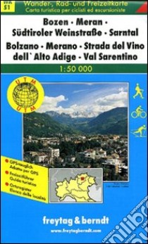 Bolzano, Merano, Strada del vino dell'Alto Adige, Val Sarentino 1:50.00. carta turistica per ciclisti ed escursionisti. Ediz. italiana e tedesca libro