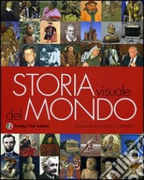 Storia del mondo. Ediz. illustrata libro